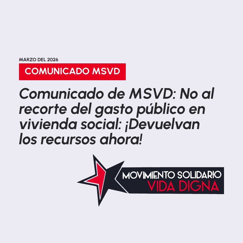 Imagen de Portada de Comunicado de MSVD: No al recorte del gasto público en vivienda social: ¡Devuelvan los recursos ahora!